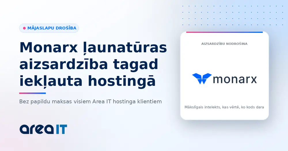 Monarx ļaunatūras aizsardzība
